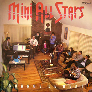 Mini All Stars - Change Le Beat - 1983 100743