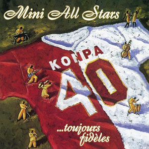 Mini All Stars - Konpa 40 ...toujours fidèles - 1995 100762