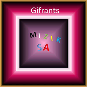 Mizik Sa - Gifrants