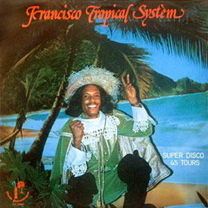 Francisco Tropical Systèm