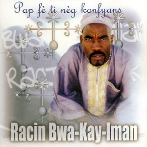 Racin Bwa-Kay Iman
