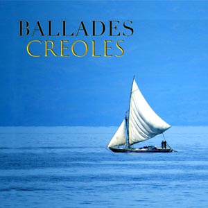 Ballades Creoles - Various artists