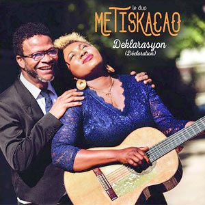 Deklarasyon - Le Duo Métiskacao