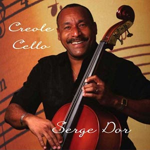 Creole Cello - Serge Dor