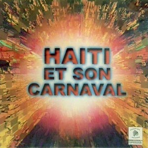 Haiti Et Son Carnaval - Various artists