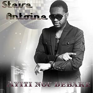 Ayiti Nou Debake - Steve Antoine