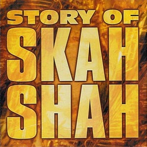 Story Of Skah Shah - Skah-Shah