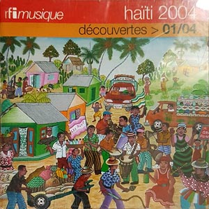 Haïti 2004 - Découvertes > 01/04 - Various artists