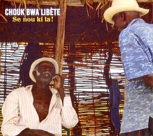 Chouk Bwa Libète - Chouk Bwa