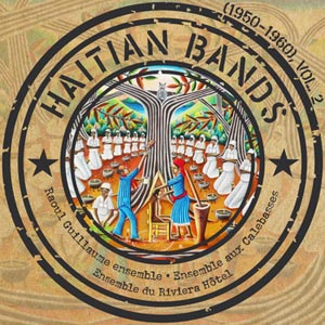 Haitian Bands (1950-1960) - Vol.2 - Various - Haitian Bands