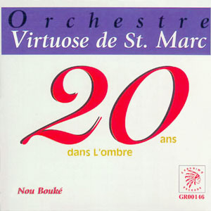20 Ans Dans l'Ombre - Nou Bouké - Les Virtuoses de St. Marc