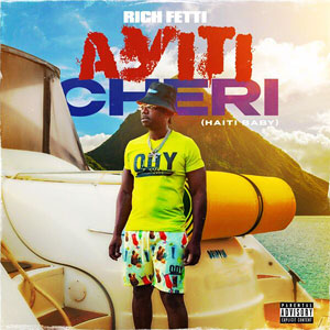 Ayiti Chéri - Rich Fetti