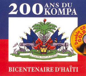 200 Ans Du Kompa - Bicentenaire d'Haïti - Various - Double Gold