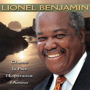 Chante La Paix l’Espérance l’Amour - Lionel Benjamin
