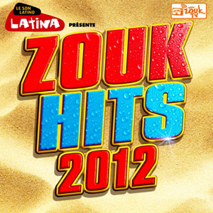 Zouk Hits 2012 - Various artists