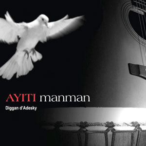 Ayiti Manman - Diggan D'Adesky