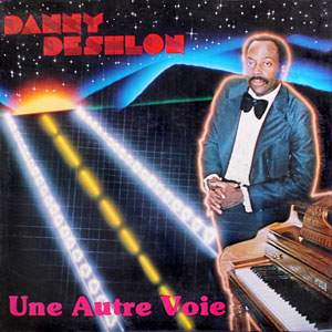 Une Autre Voie - Danny Deshlon