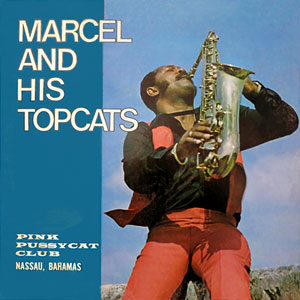 Marcel And His Topcats - Marcel Pierre