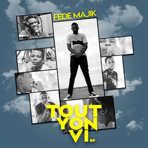 Tout Yon Vi - Fede Majik