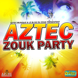 Aztec Zouk Party - Various artists