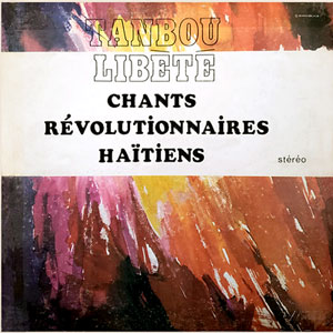 Chants Révolutionnaires Haïtiens - Tanbou Libèté