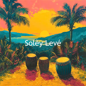 Solèy Levé  - Haitianbeats