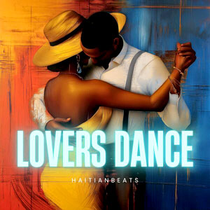 Lovers Dance - Haitianbeats