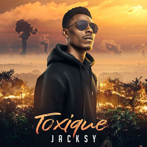 Toxique - Jacksy