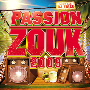 Passion Zouk 2009 - Various - Passion Zouk