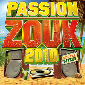 Passion Zouk 2010 - Various - Passion Zouk