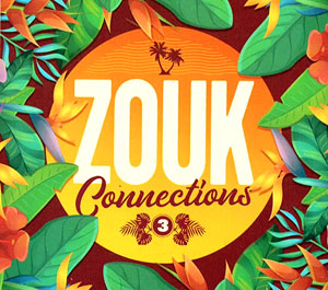 Zouk Connections 3 - Various - Zouk Connection