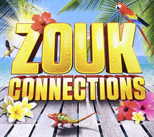 Zouk Connections 1 - Various - Zouk Connection