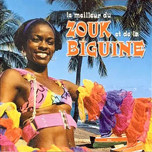 Le Meilleur du Zouk et de la Biguine - Various artists