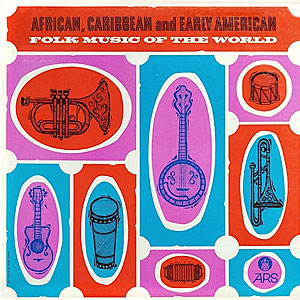 African, Caribbean and Early American Folk Music - Various artists