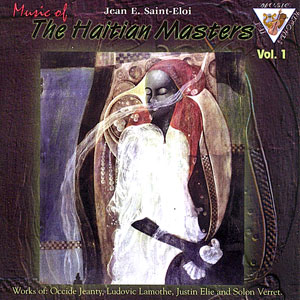 Music of The Haitian Masters - Vol.1  - Jean E. Saint-Eloi