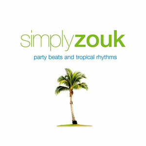 Simply Zouk - Various artists