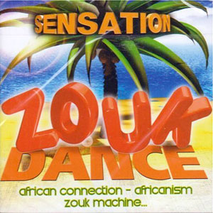 Sensation Zouk Dance - Various artists